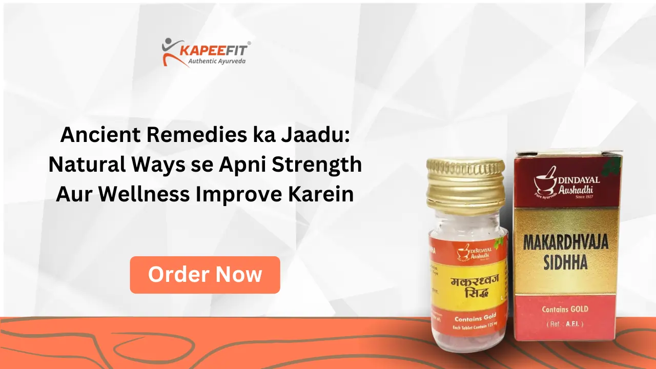 Ancient Remedies ka Jaadu